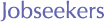 Jobseekers