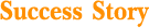 Success Story